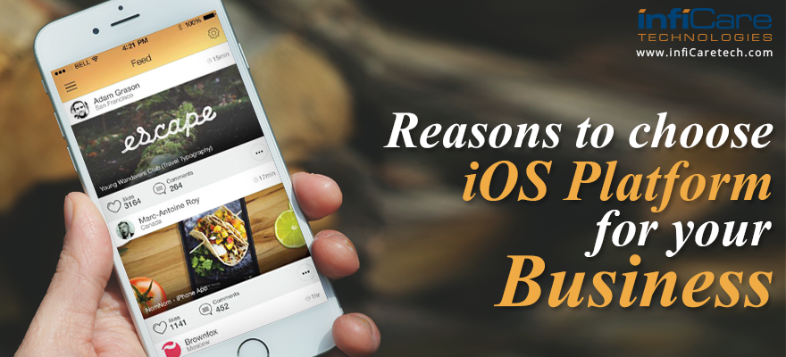 Reasons to choose iOS App Platform for your Business