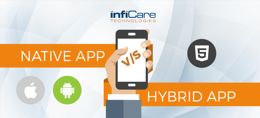 Native vs. Hybrid App Development: Which is better for your business?