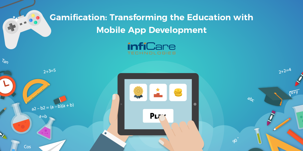 Gamification: Transforming the Education with Mobile App Development