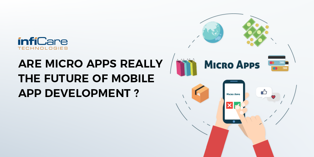 Are Micro Apps really the future of Mobile App Development?